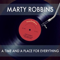 Marty Robbins - A Time And A Place For Everything